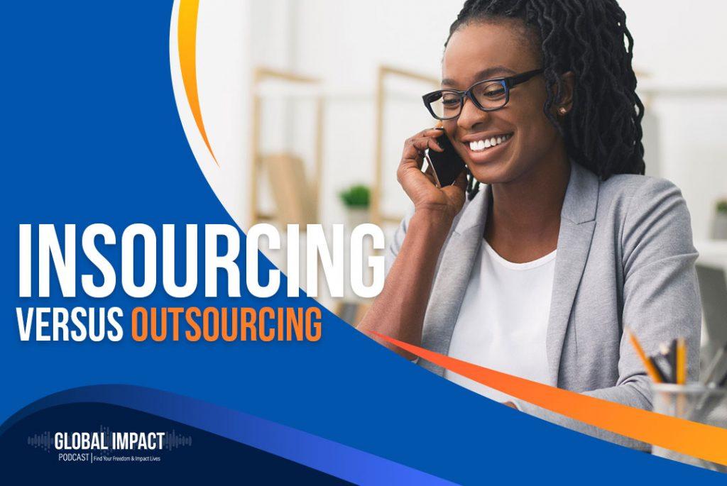 Episode 3 | Insourcing vs Outsourcing