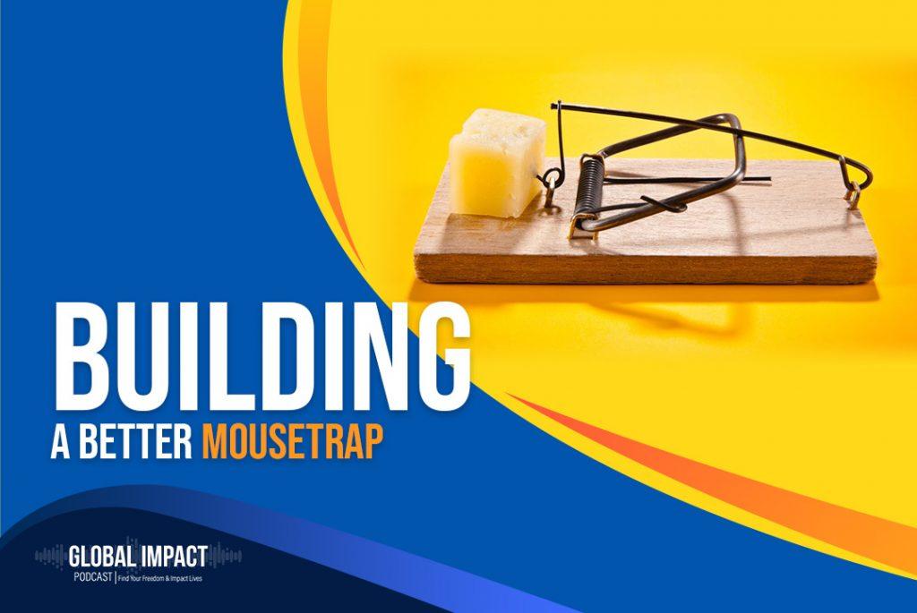 Episode 16 | Build A Better Mousetrap