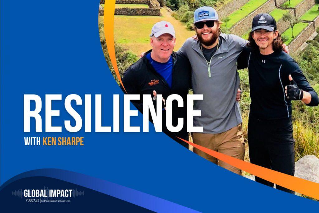 Episode 18 | Resilience with Ken Sharpe