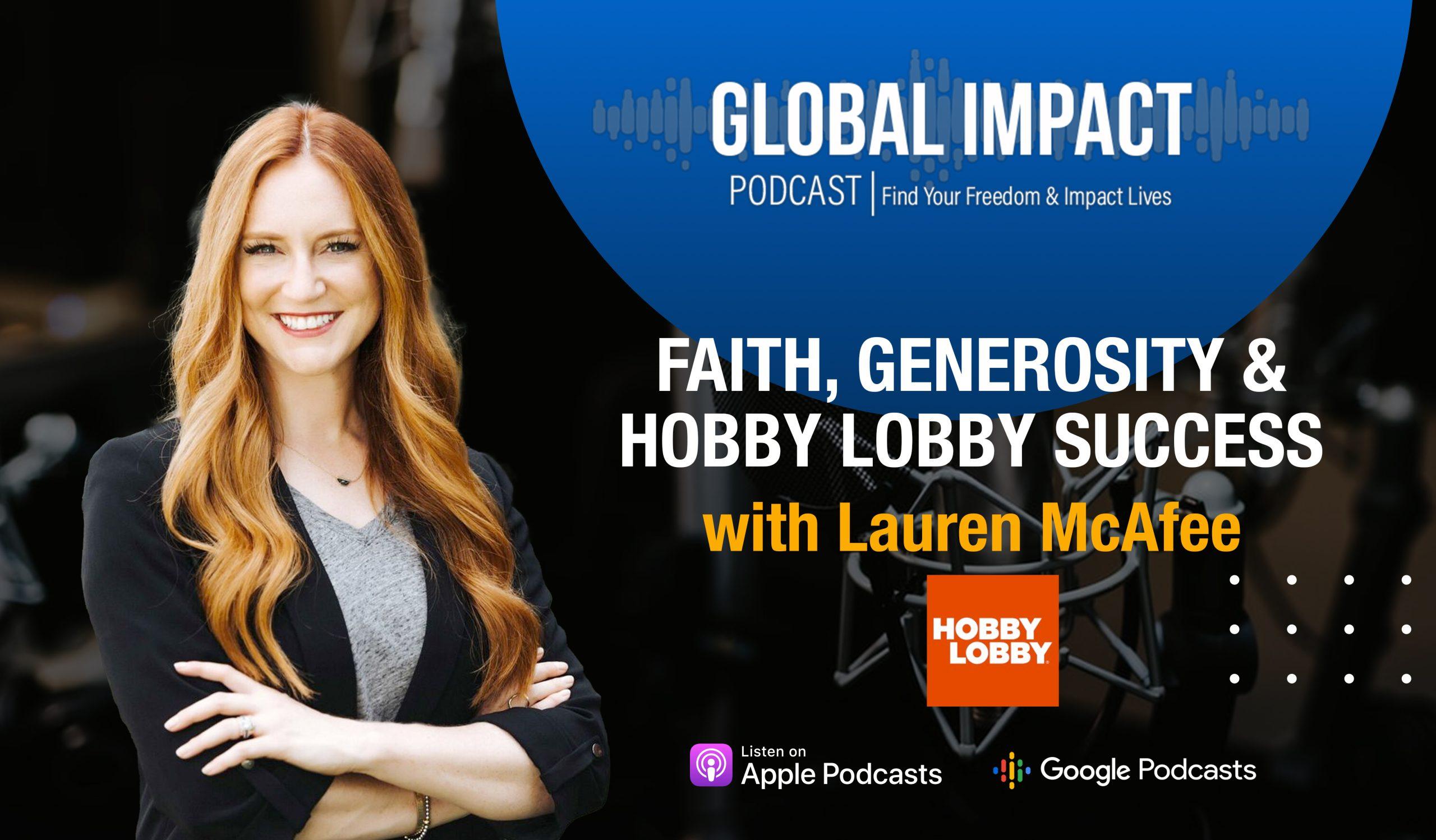 Episode 38 | Faith, Generosity & Hobby Lobby success with Lauren McAfee