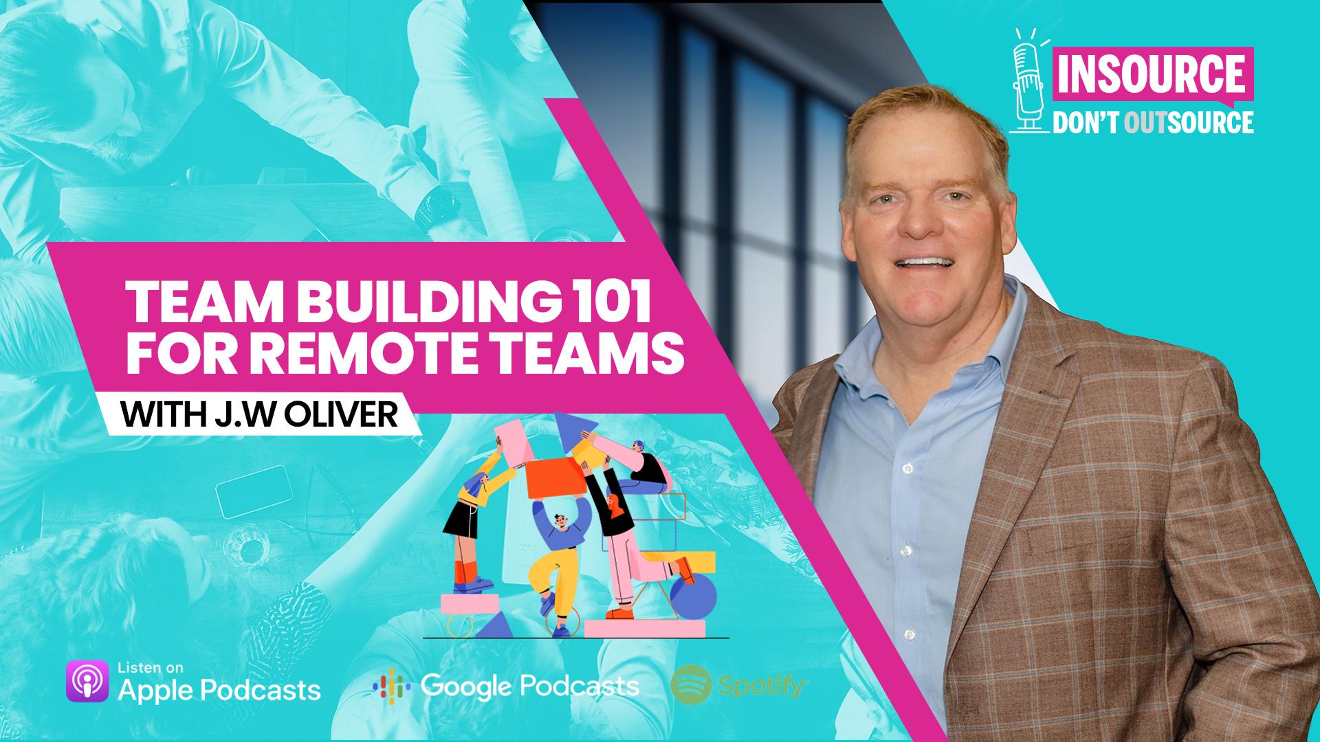 Episode 31 | Team Building 101 For Remote Teams