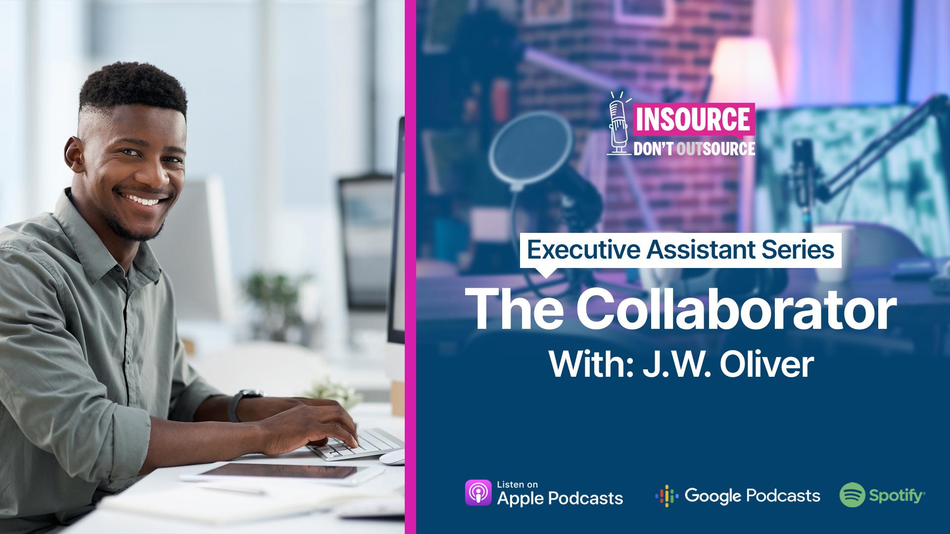 Episode 40 | Executive Assistant Series - The Collaborator
