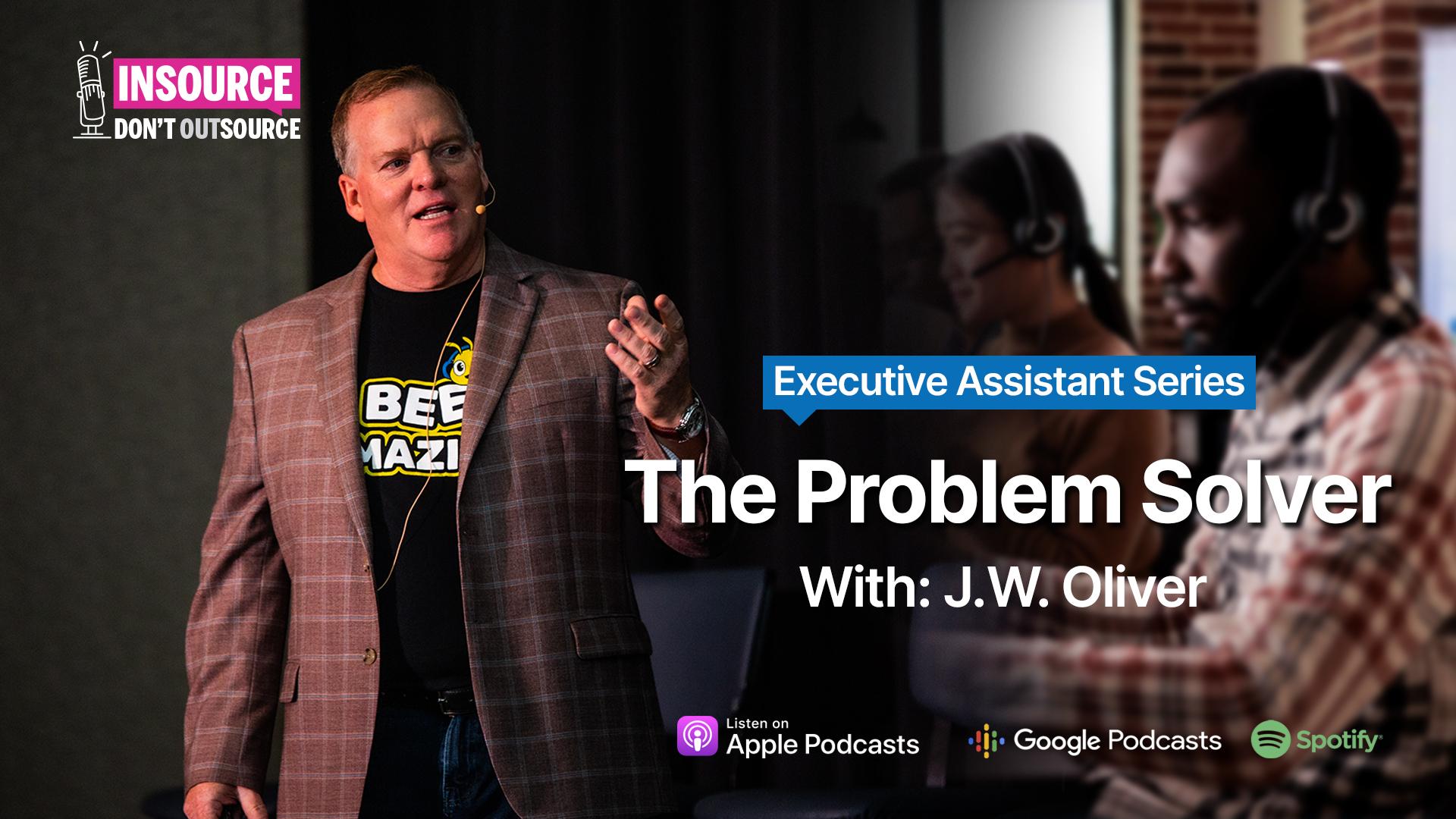 Episode 39 | Executive Assistant Series - The Problem Solver
